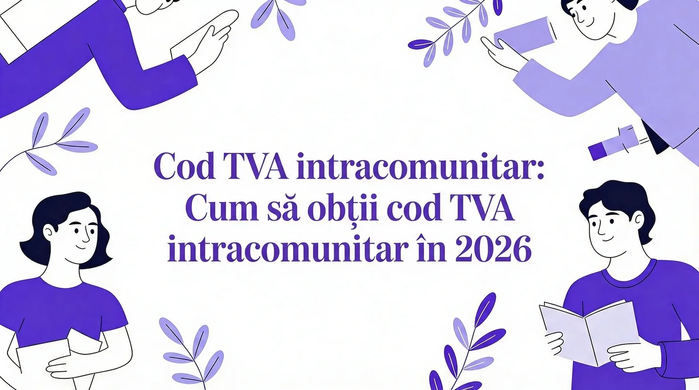 Cod TVA Intracomunitar: Ghidul tău rapid pentru a câștiga bani din toată Europa